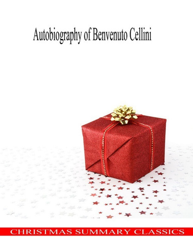 Autobiography Of Benvenuto cellini