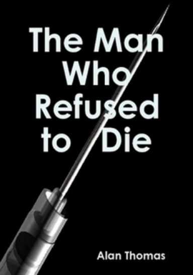 The Man Who Refused to Die