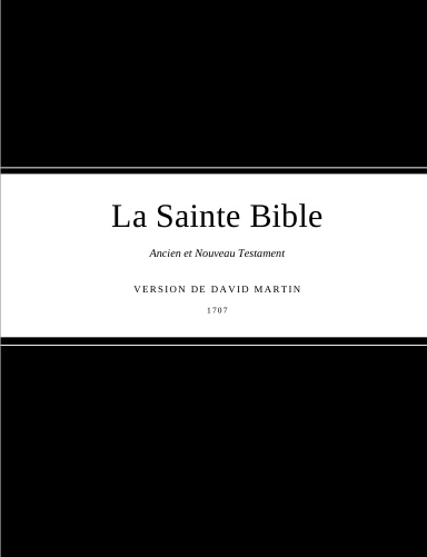 Bible David Martin 1707 - 8 x 11 po | 216 x 279 mm