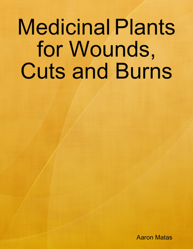 Medicinal Plants for Wounds, Cuts and Burns
