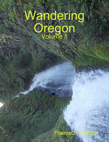 Wandering Oregon - Volume 1