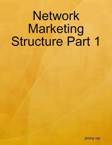 Network Marketing Structure Part 1