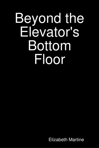 Beyond the Elevator's Bottom Floor