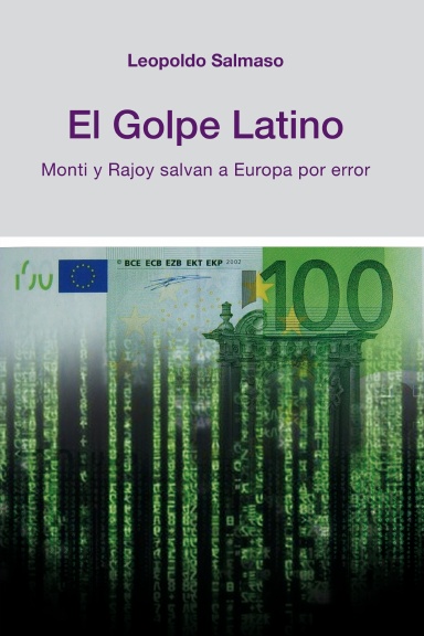 El Golpe Latino: Monti y Rajoy salvan a Europa por error
