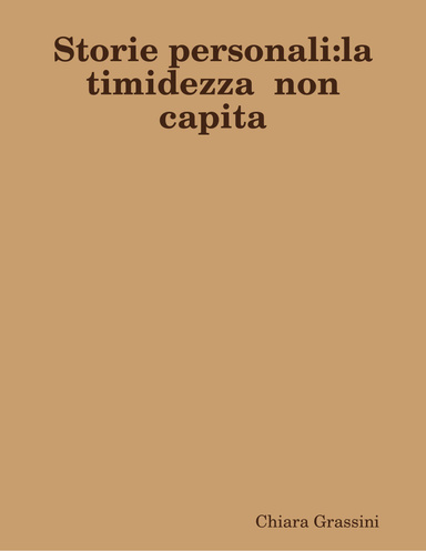 Storie personali:la timidezza  non capita