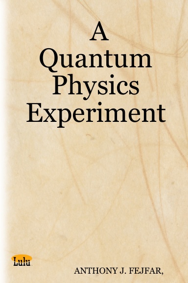 A Quantum Physics Experiment