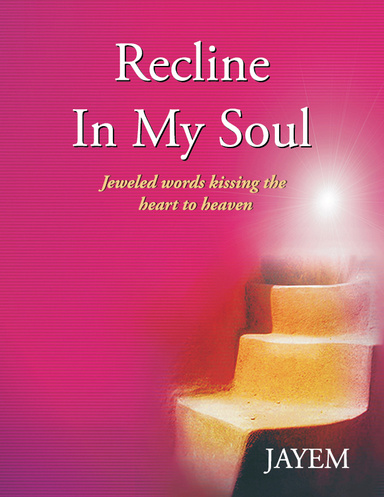 Recline In My Soul