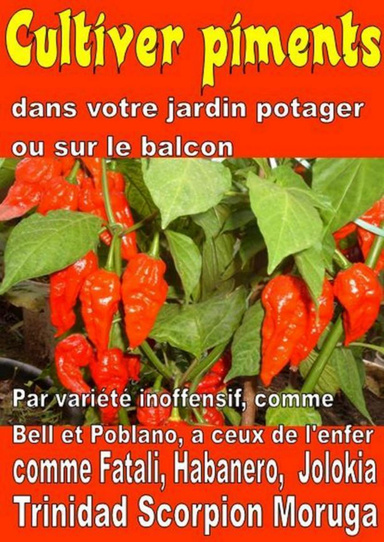 Cultiver piments dans votre jardin potager ou sur le balcon (pdf)