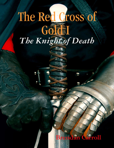 The Red Cross of Gold I : The Knight of Death