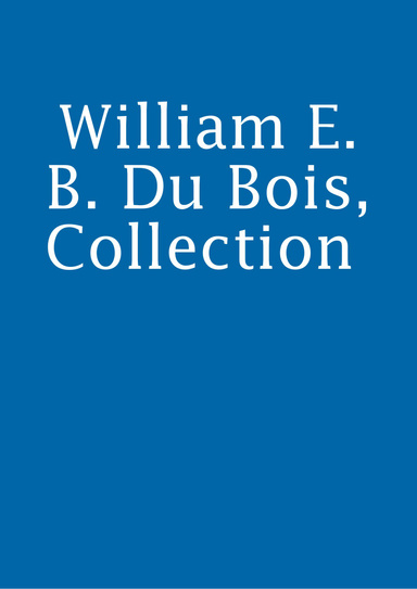 William E. B. Du Bois, Collection