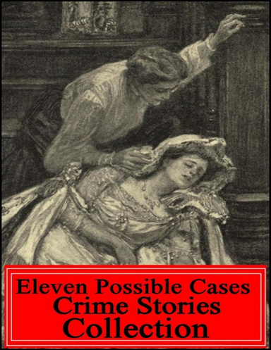 Eleven Possible Cases (Crime Stories Collection)