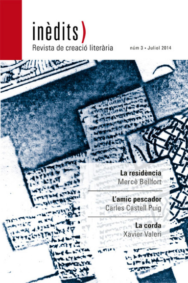INÈDITS. Revista de creació literària. NÚM. 3- Juliol 2014