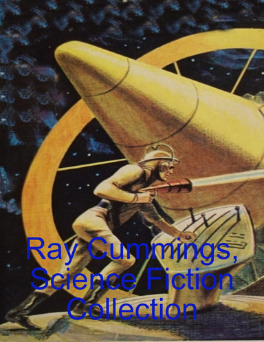 Ray Cummings, Science Fiction Collection