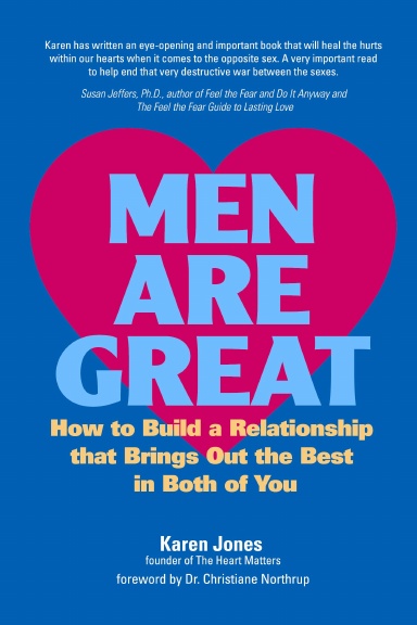 Men are Great - How to Build a Relationship That Brings out the Best in Both of You