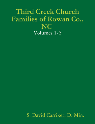 Third Creek Church Families of Rowan Co., NC- Volumes 1-6 [digital]