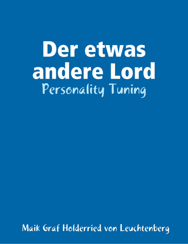 Der etwas andere Lord: Personality Tunig