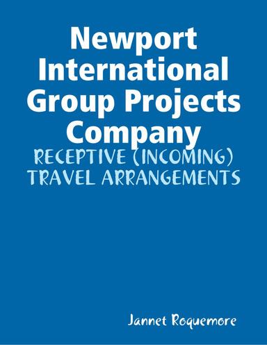 Newport International Group Projects Company: RECEPTIVE (INCOMING) TRAVEL ARRANGEMENTS