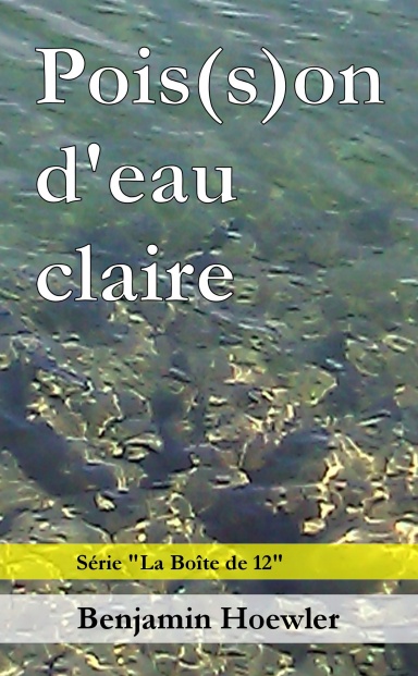 Pois(s)on d'eau claire
