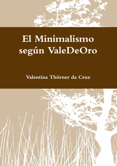 El Minimalismo según ValeDeOro