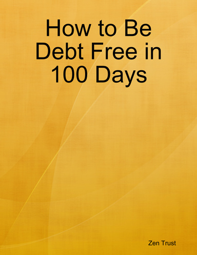 How to Be Debt Free in 100 Days