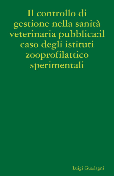 Il controllo di gestione nella sanità veterinaria pubblica: il caso degli istituti zooprofilattico sperimentali