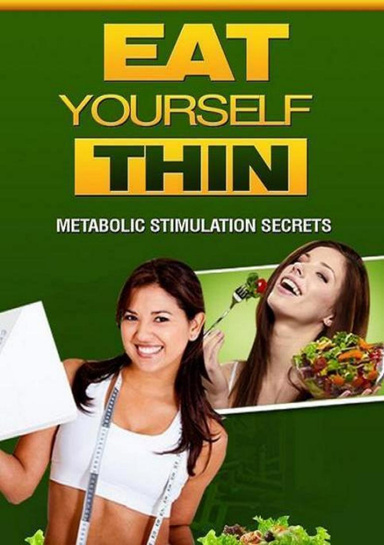 Eat  yourself  thin.