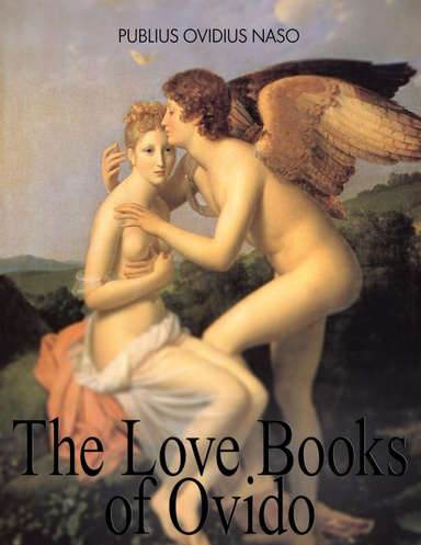The Love Books of Ovid: Illustrated