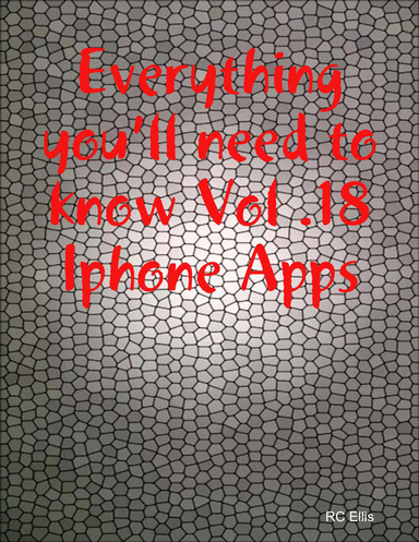 Everything You’ll Need to Know Vol.18 Iphone Apps