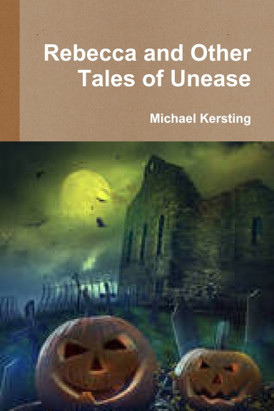 Rebecca and Other Tales of Unease