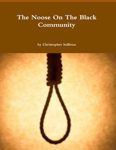 The Noose on the Black Community