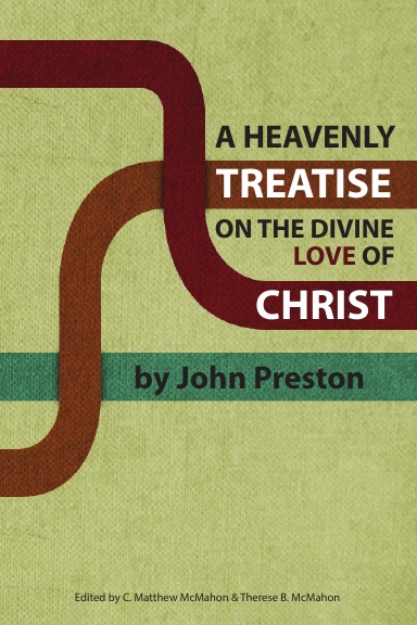 A Heavenly Treatise on the Divine Love of Christ