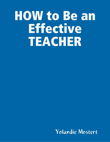 How to Be an Effective Teacher