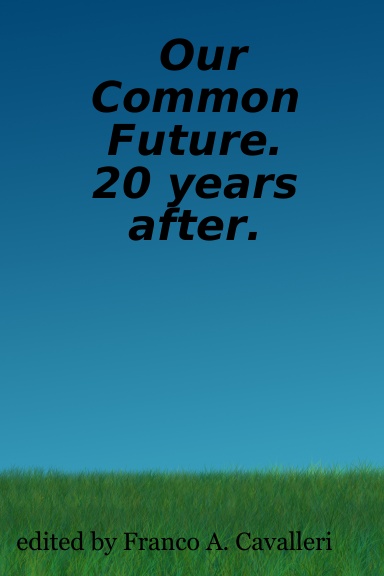 Our Common Future. 20 years after.