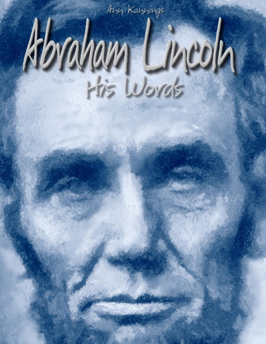 Abraham Lincoln: His Words
