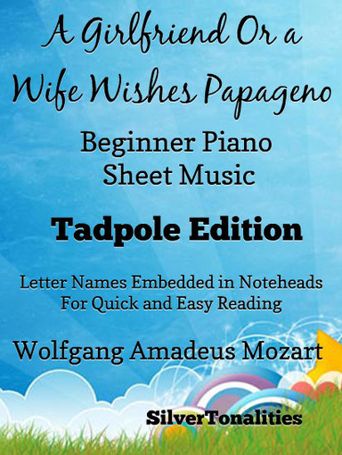 A Girlfriend or a Wife Wishes Papageno Magic Flute Beginner Tots Piano Sheet Music Pdf
