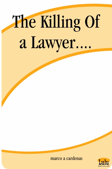The Killing Of a Lawyer....
