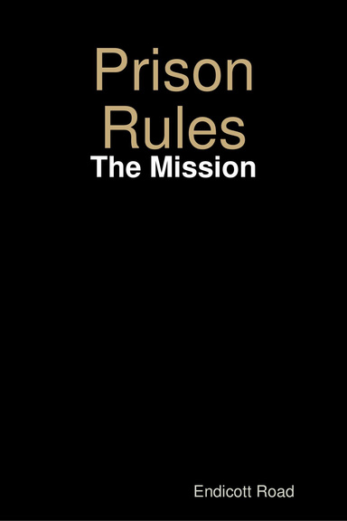 Prison Rules: The Mission