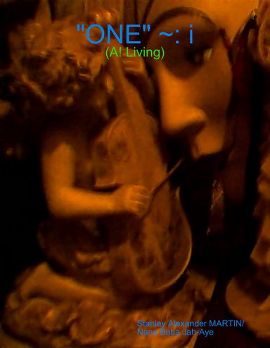 ("ONE" ~: i) : A! Living