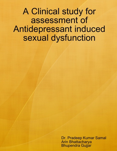 A Clinical study for assessment of Antidepressant induced sexual dysfunction