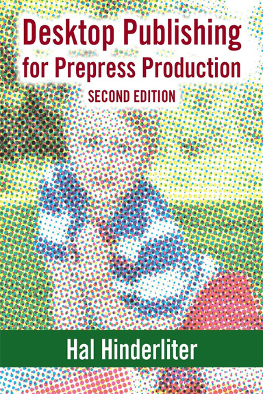 Desktop Publishing for Prepress Production, Second Edition (PDF)