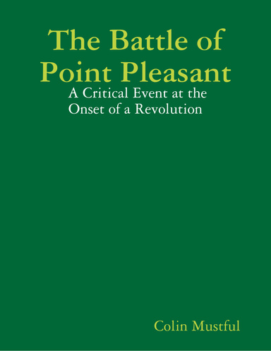 The Battle of Point Pleasant: A Critical Event at the Onset of a Revolution