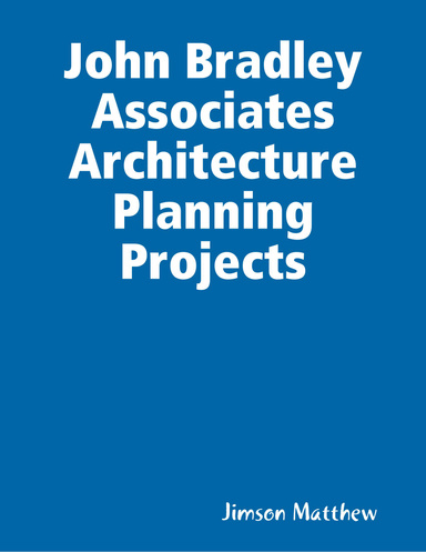 John Bradley Associates Architecture Planning Projects