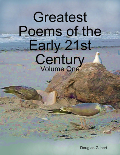 Greatest Poems of the Early 21st Century: Volume One