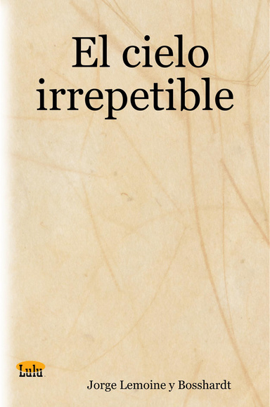 El cielo irrepetible