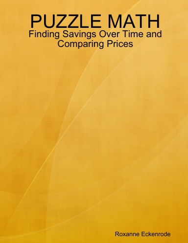 PUZZLE MATH: Finding Savings Over Time and Comparing Prices