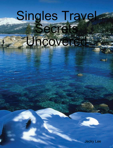Singles Travel Secrets Uncovered