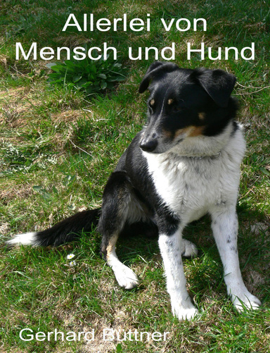 Allerlei von Mensch und Hund