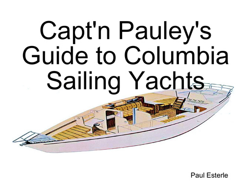 Capt'n Pauley's Guide to Columbia Sailing Yachts