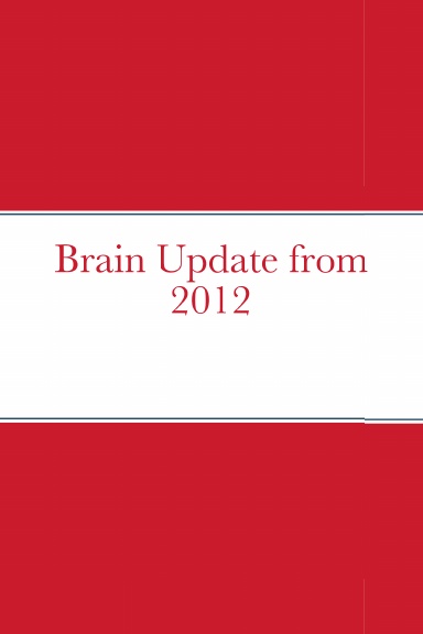 Brain Update from 2012