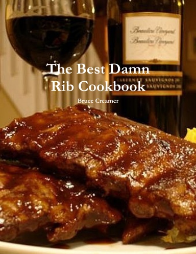 The Best Damn Rib Cookbook